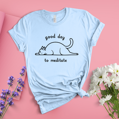 Good Day To Meditate Tee